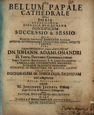 Bellum papale cathedrale, sive dubia supremorum ecclesiae neo-romanae pontificum successio et sessio