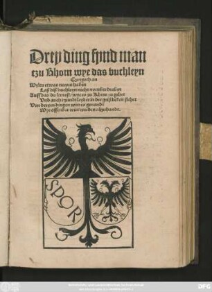 Drey ding fynd man || tzu Rhom wye das buchleyn || Czeygeth an || Wyltu etwas newes haben || Laß diß buchleyn nicht voruber draben || ... ||