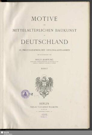 Band 2: Motive der mittelalterlichen Baukunst in Deutschland : in photographischen Originalaufnahmen