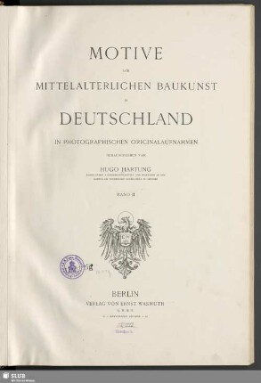 Band 2: Motive der mittelalterlichen Baukunst in Deutschland : in photographischen Originalaufnahmen