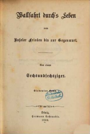 Wallfahrt durch's Leben vom Baseler Frieden bis zur Gegenwart, 7