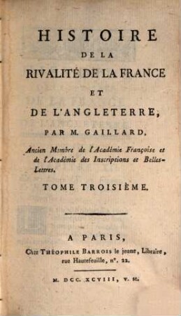 Histoire De La Rivalité De La France Et De L'Angleterre. 3