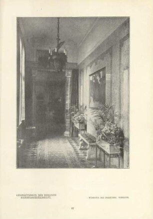 Geschäftshaus der Berliner Handelsgesellschaft. Wohnung des Direktors. Vorraum