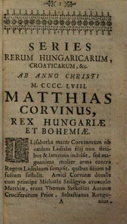 Synopsis Novae Chronologicae, Regnorum Hungariae, Croatiae, Dalmatiae, &c., 3. A Mathia Corvino Inchoata, Et ad Annum M.D.XXVI. Perducta