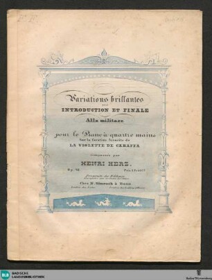 Variations brillantes avec Introduction et Finale alla militare : pour le piano à quatre mains; sur la Cavatine favorite de la Violette de Carafa; op. 48
