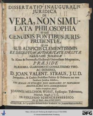 Dissertatio Inauguralis Juridica De Vera, Non Simulata Philosophia, Id Est Genuinis Fontibus Jurisprudentiae
