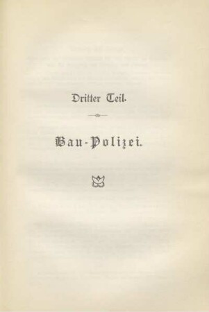 Dritter Teil. Bau-Polizei