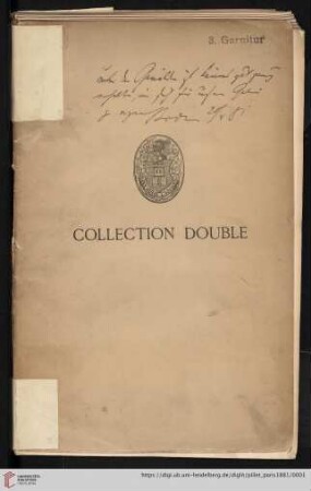 Catalogue des objets d'art, tableaux anciens, livres, composant la collection Double : dont la vente aura lieu ... les lundi 30, mardi 31 mai, mercredi 1er juin et les trois jours suivants ...1881