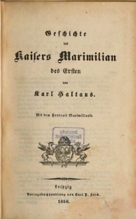 Geschichte des Kaisers Maximilian des Ersten