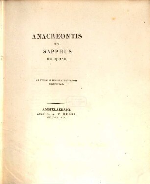 Anacreontis et Sapphus reliquiae : ad fidem optimarum editionum recensitae