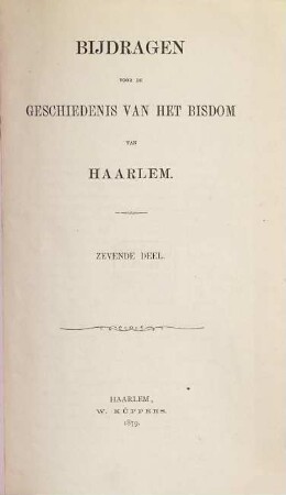 Bijdragen voor de geschiedenis van het Bisdom van Haarlem. 7. 1879