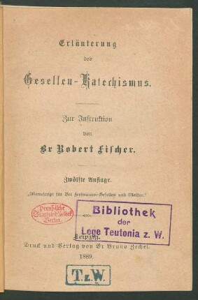 Teil 2: Erläuterung des Gesellen-Katechismus : zur Instruktion