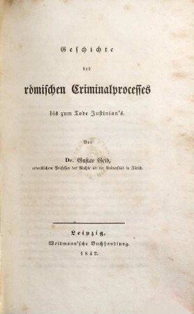 Geschichte des römischen Criminalprocesses bis zum Tode Justinian's