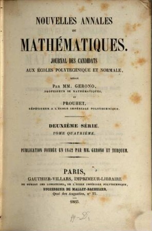 Nouvelles annales de mathématiques : journal des candidats aux écoles polytechniques et normales. 4. 1865