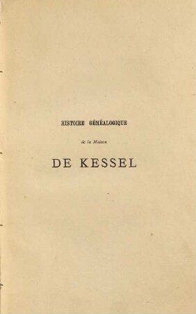 Histoire genealogique de la maison de Kessel