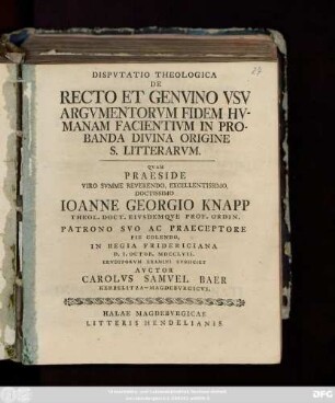 Dispvtatio Theologica De Recto Et Genvino Vsv Argvmentorvm Fidem Hvmanam Facientivm In Probanda Divina Origine S. Litterarvm