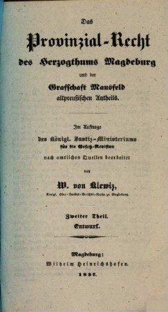 Das Provinzial-Recht des Herzogthums Magdeburg und der Grafschaft Mansfeld altpreußischen Antheils, 2. Entwurf