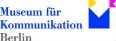 Museum für Kommunikation Berlin