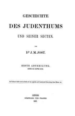 Geschichte des Judenthums und seiner Secten / von I. M. Jost