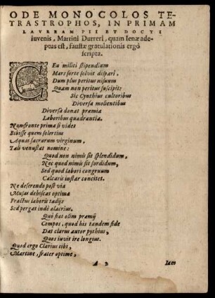 Ode Monocolos Tetrastrophos, In Primam Lauream Pii Et Docti iuvenis, Martini Durreri ...