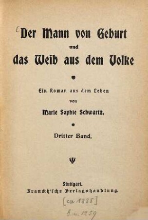 Der Mann von Geburt und das Weib aus dem Volke : Ein Roman aus dem Leben. Stuttgarter Ausg. Aus dem Schwedischen von E. Büchele, 3