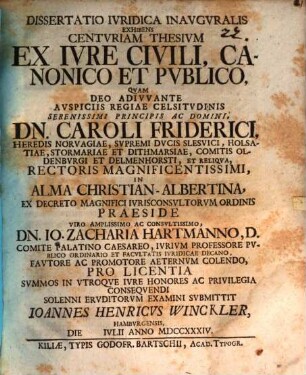 Diss. iur. inaug. exhibens centuriam thesium ex iure civili, canonico et publico