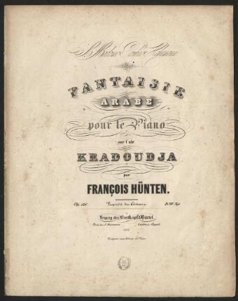 Fantaisie Arabe pour le piano sur l'air Kradoudja : op. 136