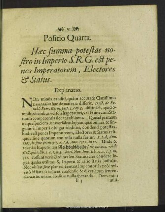 Positio Quarta. Haec summa potestas nostro in Imperio S. R. G. est penes Imperatorem, Electores & Status