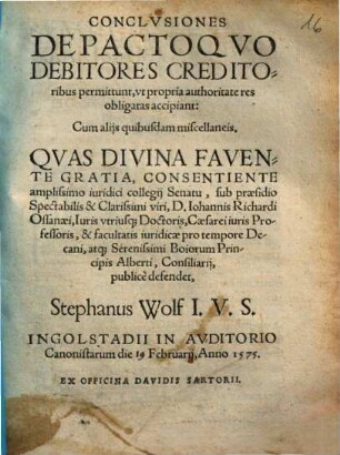 Conclusiones De Pacto Quo Debitores Creditoribus permittunt, ut propria authoritate res obligatas accipiant : Cum aliis quibusdam miscellaneis