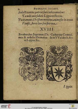 XVIII. Bernhardus Septimus, Comes & nobilis Dominus in Lippia, &c. Catharina Comitissa in VValdeck, &c.