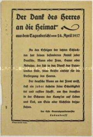 Flugblatt des Kriegspresseamtes mit einer Danksagung von Erich Ludendorff an die Heimatfront anlässlich der Kriegsgeschehnisse vom 24. April 1917