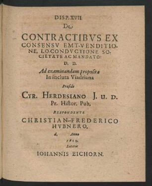 Disp. XVII. De Contractibus Ex Consensu Emt-Venditione, Lo-Conductione Societate Ac Mandato
