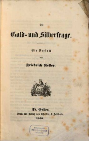 Die Gold- und Silberfrage : Ein Versuch von Friedr. Keller