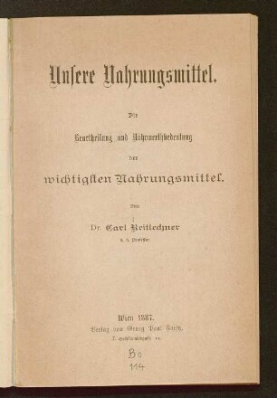 Unsere Nahrungsmittel : die Beurtheilung und Nährwerthbedeutung der wichtigsten Nahrungsmittel