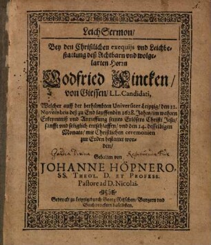 Leich-Sermon, bey den christl. exequiis Godfried Fincken von Giessen, L. L. Cand. ... gehalten