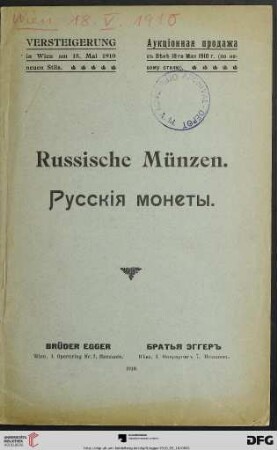 Auktions-Katalog russischer Münzen in Silber und Kupfer : die öffentliche Versteigerung findet statt: Mittwoch den 18. Mai 1910 und folgende Tage