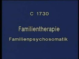 Familientherapie - Familienpsychosomatik