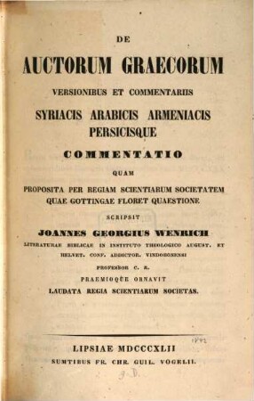 De auctorum Graecorum versionibus et commentariis Syriacis, Arabicis, Armeniacis Persicisque commentatio