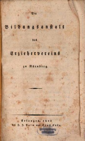 Die Bildungsanstalt des Erziehervereins zu Nürnberg