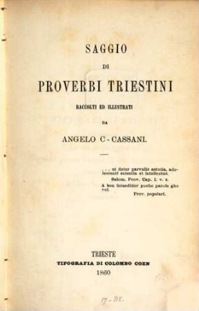 Saggio di proverbi Triestini raccolti ed illustrati da Angelo C. Cassani