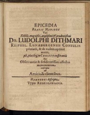 Epicedia Beatis Manibus Viri Nobilis, magnifici, amplißimi & prudentißimi Dn. Ludolphi Dithmari ...