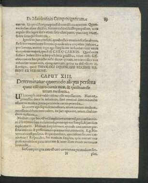 Caput XIII. Determinatur quomodo aliqua persona queat esse caro carnis meae, & quidnam sit unum medium.