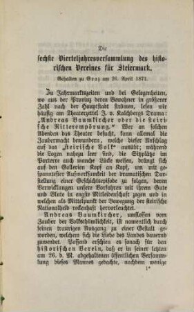 Die sechste Vierteljahresversammlung des historischen Vereines für Steiermark : gehalten zu Graz am 26. April 1871