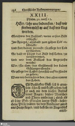 XXIII. Psalm. 90. vers. 13. Herr, lehr uns bedencken, daß wir sterben müssen: auf daß wir klug werden
