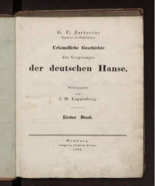 Bd. 1: Urkundliche Geschichte des Ursprunges der deutschen Hanse. Bd. 1