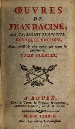 Oeuvres, 1. Extrait de la Vie de Jean Racine. La Thébaïde. [u.a.]. - XXXVI, 362 S. : 6 Ill.