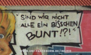 "SiND WiR NiCHT ALLE EiN BiSSCHEN BUNT!?!"