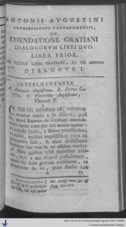 Antonii Augustini archiepiscopi Tarraconensis, de emendatione Gratiani dialogorum libri duo. Liber prior.