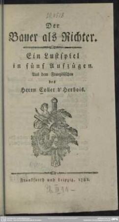 Der Bauer als Richter : Ein Lustspiel in fünf Aufzügen