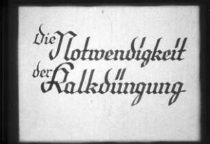 Schulungsmaterial/Lehrmittel: Filmband "Die Notwendigkeit der Kalkdüngung"